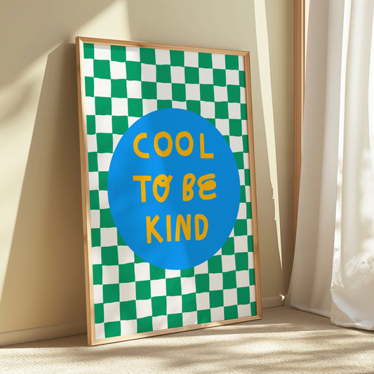Cool to be Kind A3/A4/A5 Art Print