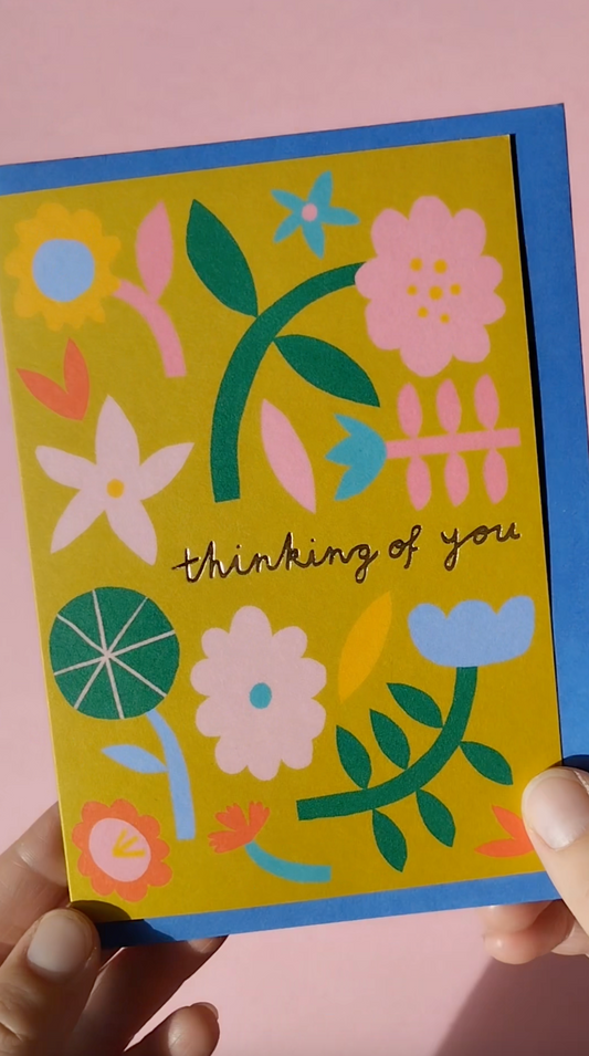 Flowers Thinking of you hand foiled A6 greetings card