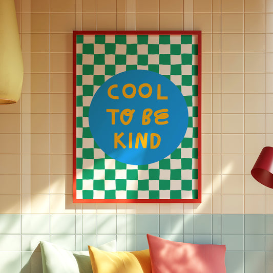 Cool to be Kind A3/A4/A5 Art Print
