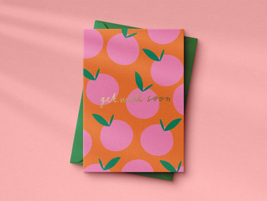 Pink Oranges Get Well Soon hand foiled A6 greetings card