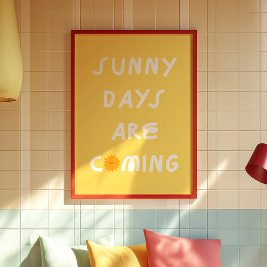 Sunny Days are Coming A3/A4/A5 Art Print